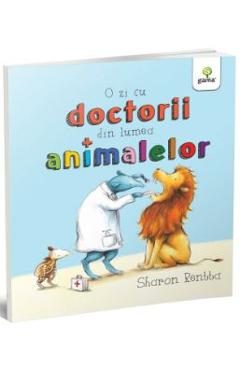O zi cu doctorii din lumea animalelor - Sharon Rentta