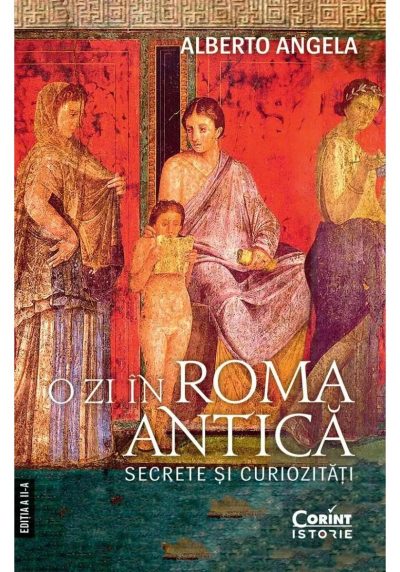 O zi in Roma antica. Secrete si curiozitati