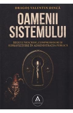 Oamenii sistemului - Dragos Valentin Dinca