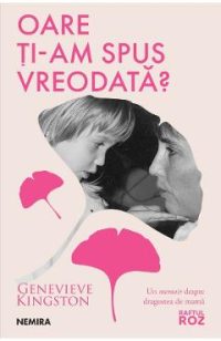 Oare ti-am spus vreodata? - Genevieve Kingston