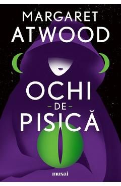 Ochi-de-pisica - Margaret Atwood