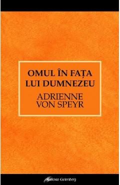 Omul in fata lui Dumnezeu - Adrienne von Speyr