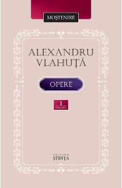 Opere Vol.1 - Alexandru Vlahuta