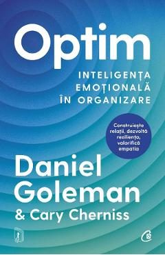 Optim. Inteligenta emotionala in organizare - Daniel Goleman, Cary Cherniss