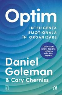 Optim. Inteligenta emotionala in organizare - Daniel Goleman, Cary Cherniss