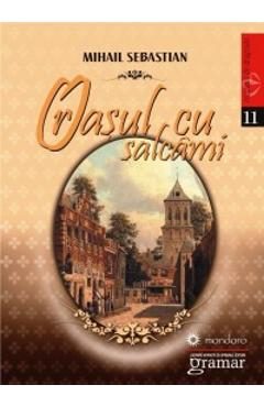 Orasul cu salcami - Mihail Sebastian