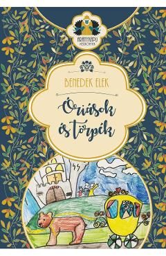 Oriasok es torpek - Benedek Elek
