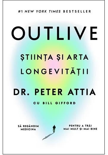 OUTLIVE - Stiinta si arta longevitatii