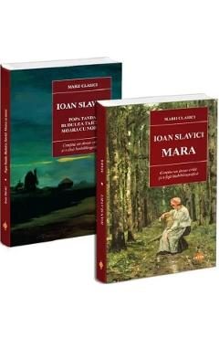 Pachet 2 carti: Ioan Slavici. Mara + Popa Tanda. Budulea Taichii. Moara cu noroc - Ioan Slavici