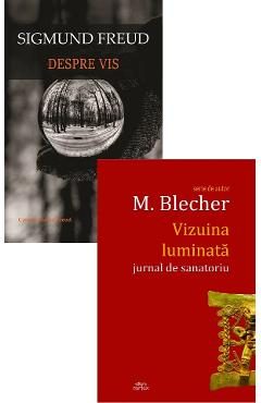 Pachet 2 carti: Vizuina luminata + Despre vis - Max Blecher, Sigmund Freud