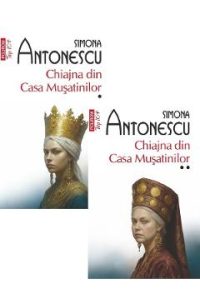 Pachet 2 volume: Chiajna din Casa Musatinilor - Simona Antonescu