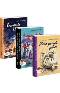 Pachet 3 carti: Zece povesti pitice + Legendele Tarii lui Vam + Basmele Omului - Vladimir Colin