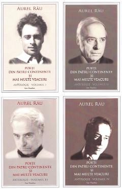 Pachet 4 volume: Poeti din patru continente si mai multe veacuri. Antologie - Aurel Rau