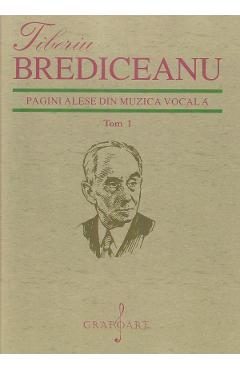 Pagini alese din muzica vocala Tom 1 - Tiberiu Brediceanu