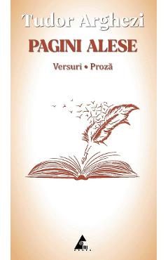 Pagini alese. Versuri. Proza - Tudor Arghezi