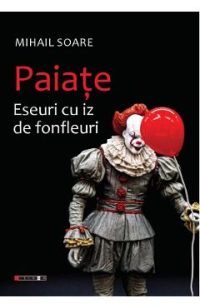 Paiate. Eseuri cu iz de fonfleuri - Mihail Soare