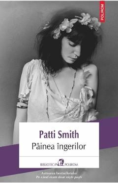Painea ingerilor - Patti Smith