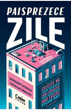 Paisprezece zile. Un roman colectiv - Margaret Atwood, Douglas Preston