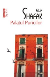 Palatul Puricilor - Elif Shafak