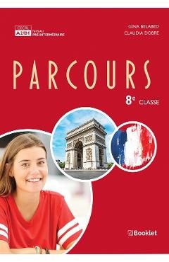 Parcours - Clasa 8 - Gina Belabed, Claudia Dobre