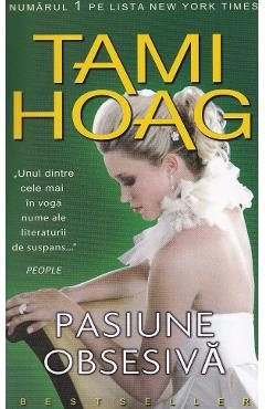 Pasiune obsesiva - Tami Hoag