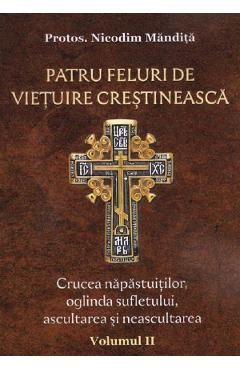 Patru feluri de vietuire crestineasca Vol.2 - Nicodim Mandita
