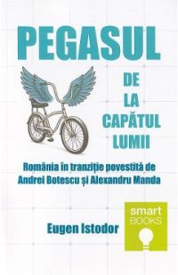 Pegasul de la capatul lumii - Eugen Istodor