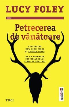 Petrecerea de vanatoare - Lucy Foley