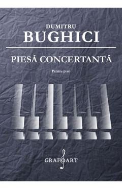 Piesa concertanta pentru pian - Dumitru Bughici