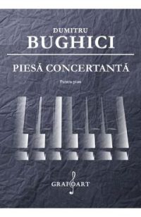 Piesa concertanta pentru pian - Dumitru Bughici