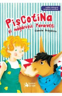 Piscotina si magarusul Pavarotti - Claudia Draganoiu