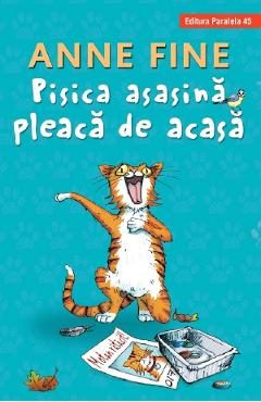 Pisica asasina pleaca de acasa - Anne Fine