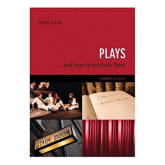 Plays-- and how to produce them