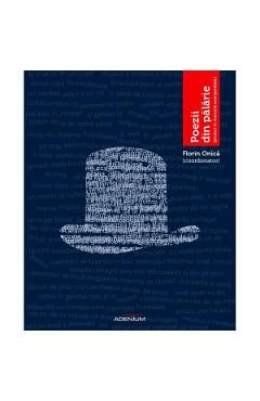 Poezii din palarie - Florin Onica