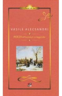 Poezii. Pasteluri Si Legende - Vasile Alecsandri