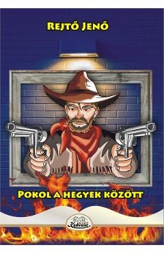 Pokol a hegyek kozott - Rejto Jeno