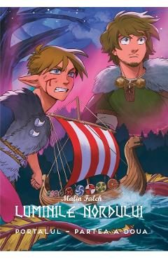 Portalul. Seria Luminile Nordului Vol.6 Partea a doua - Malin Falch
