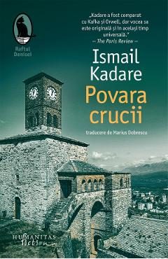 Povara crucii - Ismail Kadare