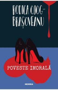 Poveste imorala - Rodica Ojog-Brasoveanu
