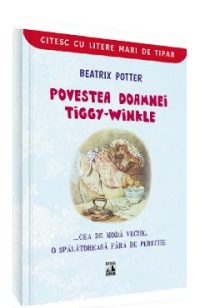 Povestea doamnei Tiggy-Winkle... cea de moda veche, o spalatoreasa fara de pereche - Beatrix Potter