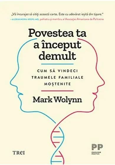 Povestea ta a inceput demult. Cum sa vindeci traumele familiale mostenite