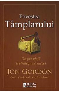 Povestea tamplarului - Jon Gordon