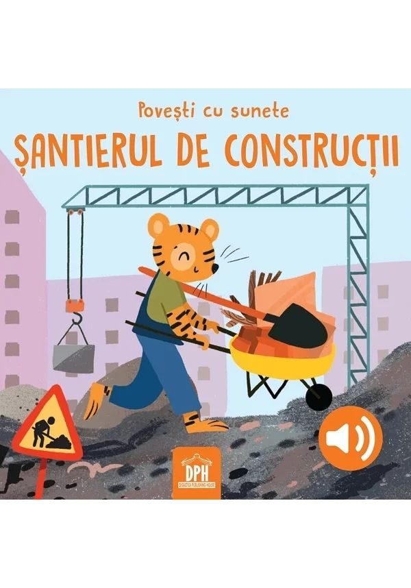 Povesti cu sunete -Santierul de constructii