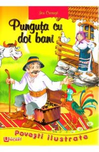 Povesti ilustrate. Punguta cu doi bani - Ion Creanga