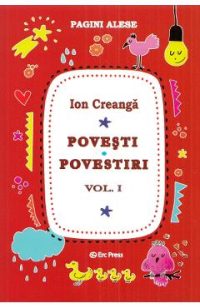Povesti, povestiri Vol.1 - Ion Creanga