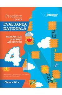 Pregatire pentru Evaluarea Nationala. Matematica si Stiinte ale naturii - Clasa 4 - Mirela Mihaescu, Stefan Pacearca, Anita Dulman, Crenguta Alexe, Otilia Brebenel