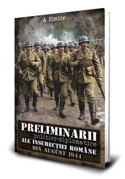 Preliminarii politico-diplomatice ale insurectiei romane din august 1944