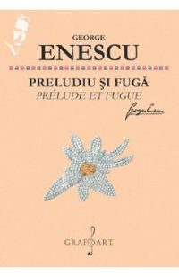 Preludiu si fuga - George Enescu