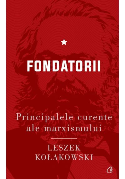 Principalele curente ale marxismului, vol. I. Fondatorii
