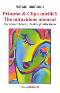 Printesa si Clipa mirifica. The miraculous moment - Virgil Diaconu